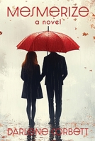 Mesmerize 1967649405 Book Cover