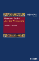 de Divinatione. Uber Die Weissagung: Lateinisch - Deutsch (Herders Bibliothek Der Philosophie Des Mittelalters 3. Serie) (German and Latin Edition) 3451384094 Book Cover
