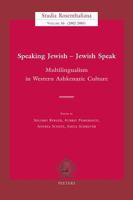 Speaking Jewish - Jewish Speak: Multilingualism in Western Ashkenazic Culture 9042914297 Book Cover