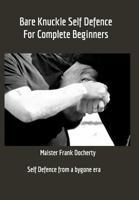 Bare Knuckle Self Defence 1389665534 Book Cover