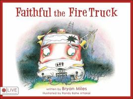 Faithful the Fire Truck 1607992647 Book Cover