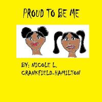 Proud to Be Me 1539900363 Book Cover