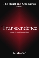 Transcendence: Poetry for the heart and soul 1481118544 Book Cover