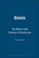 Die Gnosis: Wesen Und Geschichte Einer Spatantiken Religion