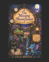 The Missing Moonflower (The Adventures of Mama Gator and Sassy Cat) B0H8NXP4S9 Book Cover