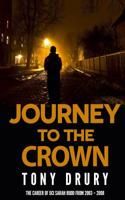 Journey to the Crown: The Career of DCI Sarah Rudd from 2003 - 2008 1910040126 Book Cover