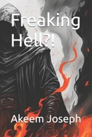 Freaking Hell?! B0FNW53QSJ Book Cover