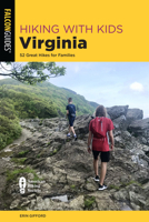 Hiking with Kids Virginia: 52 Great Hikes for Families 1493060015 Book Cover