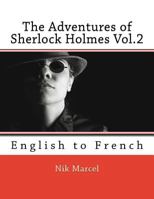 The Adventures of Sherlock Holmes Vol.2: French to English 1530463769 Book Cover