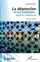 La dépression et son traitement : aspects méconnus: Nouvelle édition 2019, revisitée et augmentée (Psycho-Logiques) (French Edition) 2343176418 Book Cover