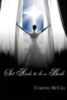 Set aside to be a Bride 1483969894 Book Cover