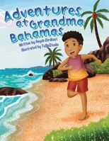Adventures at Grandma Bahamas B0C19R1VCY Book Cover