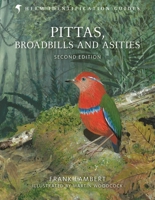 Pittas, Broadbills and Asities: Second Edition 1472905695 Book Cover
