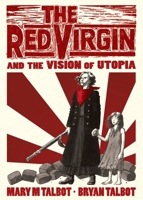 The Red Virgin and the Vision of Utopia 1506700896 Book Cover