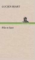 Pile et face 151203018X Book Cover