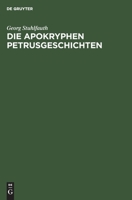 Die Apokryphen Petrusgeschichten: In Der Altchristlichen Kunst 3111289346 Book Cover