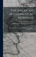 The American Mathematical Monthly: Devoted To The Interests Of Collegiate Mathematics, Volumes 9-10 1017240248 Book Cover