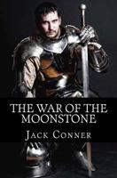 The War of the Moonstone 0991284801 Book Cover