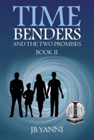 Time Benders and the Two Promises 172834574X Book Cover