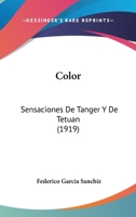 Color: Sensaciones De Tanger Y De Tetuan (1919) 1160834083 Book Cover