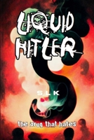 Liquid Hitler 1733576967 Book Cover