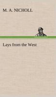 Lays from the West 1419129341 Book Cover