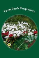 Front Porch Perspectives: Observations of Nature and the Nature of Life 1979534136 Book Cover