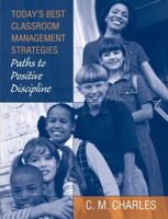 Today's Best Classroom Management Strategies: Paths to Positive Discipline 0205510701 Book Cover