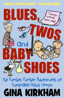 Blues, Twos and Baby Shoes 1914614283 Book Cover