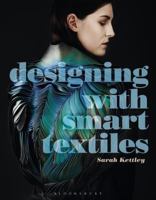 Designing with Smart Textiles 1472569156 Book Cover