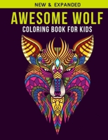 Awesome Wolf Coloring Book For Kids: An Kids Coloring Book of 30 Stress Relief Wolf Coloring Book Designs 1661234135 Book Cover