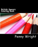 British Swears Coloring Book 153914903X Book Cover