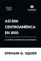 Así era Centroamérica en 1850 (La visión de un empresario estadounidense) (Spanish Edition) B0GHDF2S4V Book Cover