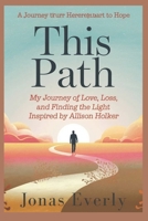 This Path: My Journey of Love, Loss, and Finding the Light Inspired by Allison Holker B0DSTYQY74 Book Cover