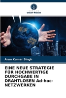 EINE NEUE STRATEGIE FÜR HOCHWERTIGE DURCHGABE IN DRAHTLOSEN Ad-hoc-NETZWERKEN 6202614358 Book Cover