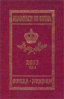 Almanach de Gotha 2003: I: i Sovereign Houses Europe & S America ii Mediatized Princes & Princely Counts Europe & Holy Roman Empire, Vol. 1 0953214249 Book Cover