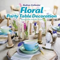 Floral Party Table Decorations 9058565033 Book Cover