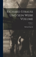 Richard Strauss Und Sein Werk Volume; Volume 1 101700711X Book Cover