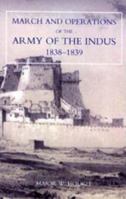 A Narrative Of The March And Operations Of The Army Of The Indus, In The Expedition To Afghanistan 1845742648 Book Cover