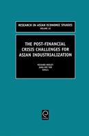The Post Financial Crisis Challenges for Asian Industrialization 0762308133 Book Cover