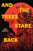And the Trees Stare Back 0823459128 Book Cover