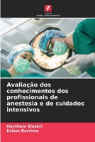 Avaliação dos conhecimentos dos profissionais de anestesia e de cuidados intensivos 6209128556 Book Cover