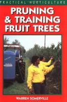 Pruning and Training Fruit Trees (Practical Horticulture) 0750689315 Book Cover