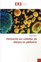 Péritonite sur cathéter de dialyse en pédiatrie (French Edition) 6203455431 Book Cover