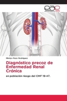 Diagnóstico precoz de Enfermedad Renal Crónica: en población riesgo del CMF 19-47. (Spanish Edition) 6139404118 Book Cover