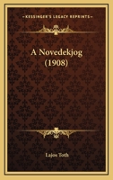 A Novedekjog (1908) 1149205008 Book Cover