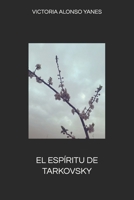 El Espíritu de Tarkovsky B09XLS46TL Book Cover