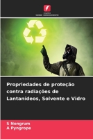 Propriedades de proteção contra radiações de Lantanídeos, Solvente e Vidro 6206419401 Book Cover