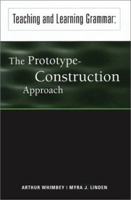 Teaching and Learning Grammar: The Prototype-Construction Approach 0970907524 Book Cover