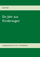 Ein Jahr aus Kinderaugen: Kurzgeschichten zum Vor- und Selbstlesen (German Edition) 3750452857 Book Cover